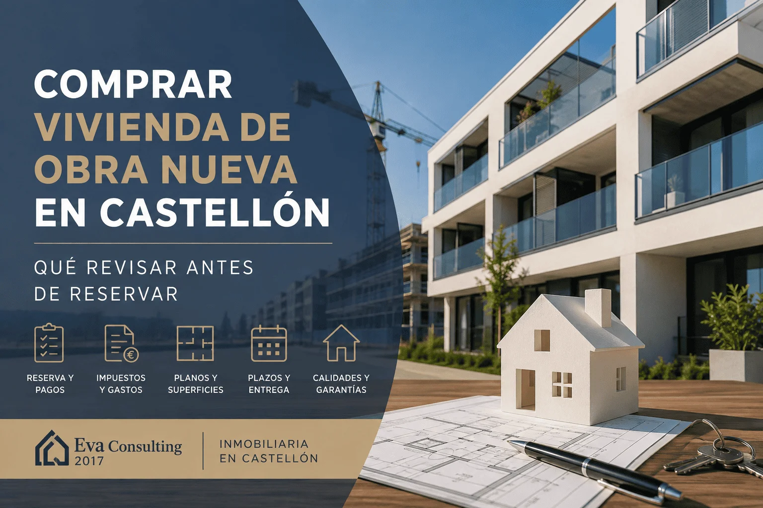 Comprar vivienda de obra nueva en Castellón antes de reservar