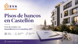 Pisos de bancos en Castellón con Inmobiliaria Eva Consulting 2017